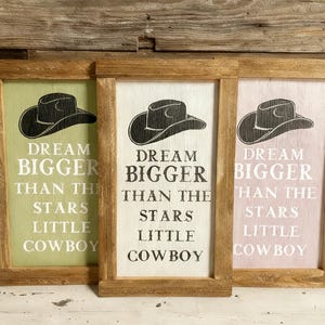 Rustic Western Cowboy Nursery Sign: Dream Bigger Reclaimed cowboy/cowgirl hat Wood Decor image 1