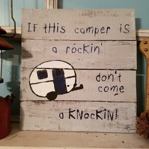 Camper is a rock in don&#39;t come a knock in, camping decor, camper decor, camper sign,