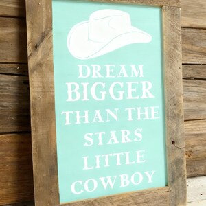 Rustic Western Cowboy Nursery Sign: Dream Bigger Reclaimed cowboy/cowgirl hat Wood Decor image 5