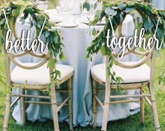 Better Together  Chair Signs - Chair Sign Wedding- Better Together Chair Sign - Wood Wedding Reception Chair Signs - Set Wedding Signs