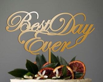 Cake Topper Best day Ever.Gold Cake Topper.Wedding Cake Topper.