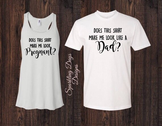 pregnancy announcement shirts funny matching couple t shirt pregnancy reveal shirts new dad new mom shirts to make