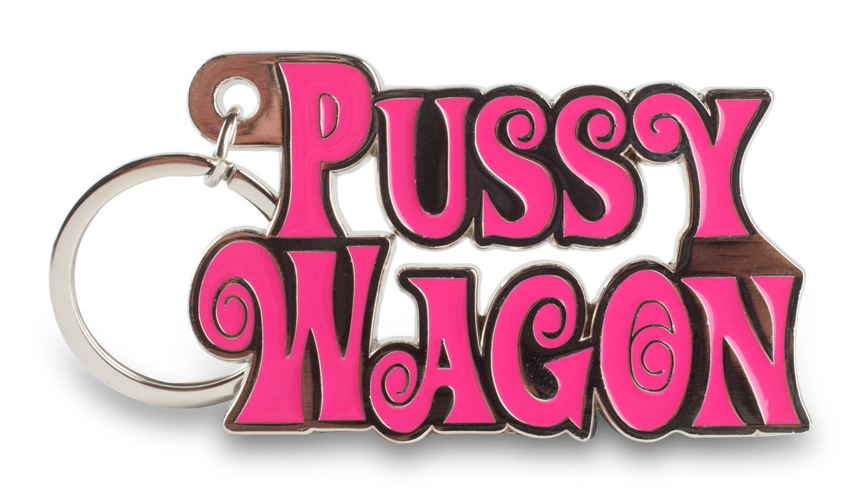 Pussy Wagon Metal Key Chain