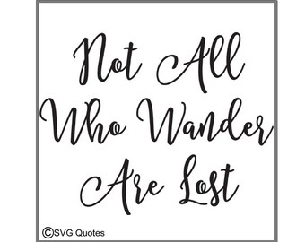 Not all who wander are lost svg | Etsy