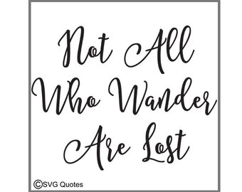 Not all who wander are lost svg | Etsy