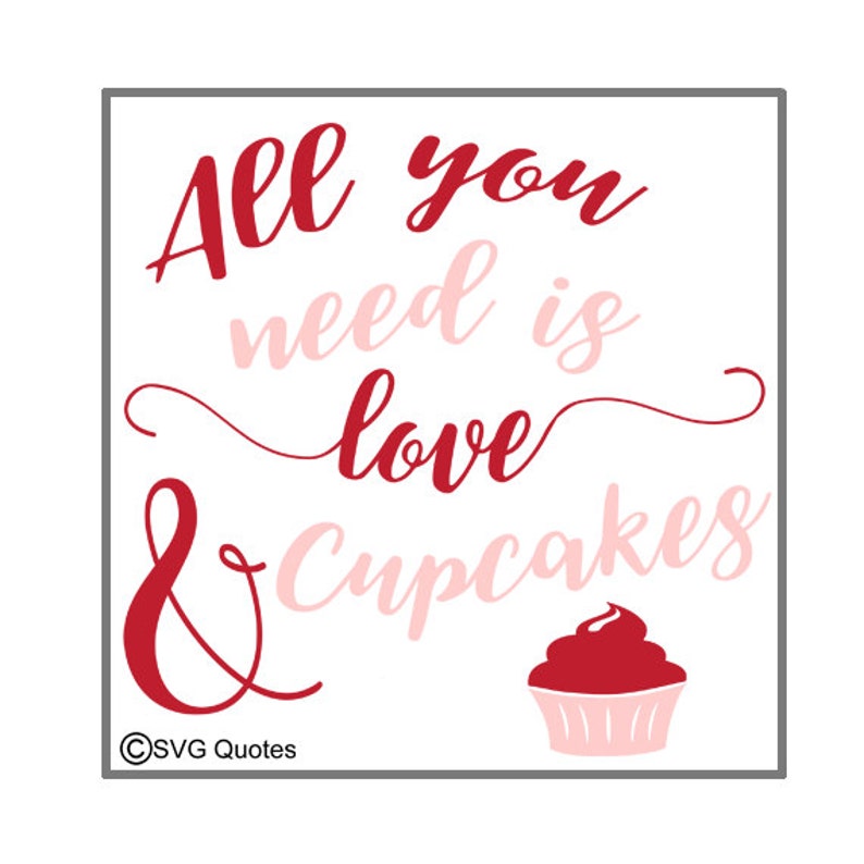 Download You Need Love Cupcakes SVG DXF EPS Cutting File For Cricut ...