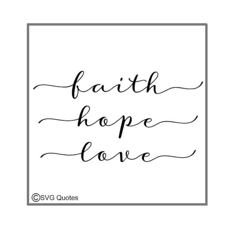 Download Faith Hope Love Quote SVG Cutting File For Cricut Explore ...