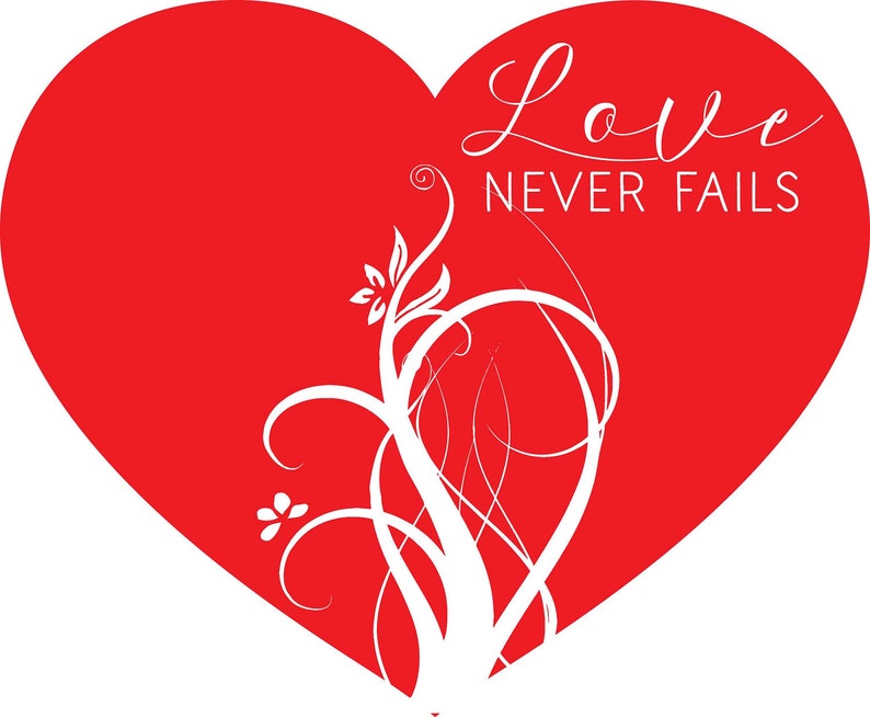Free Free 78 Love Never Fails Svg Free SVG PNG EPS DXF File