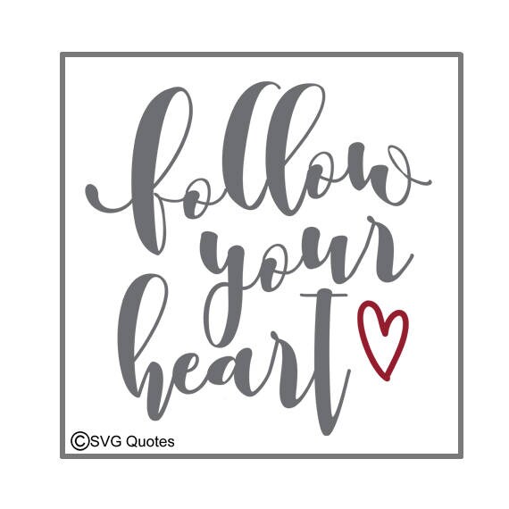 Download SVG DXF EPS Cutting File Follow Your Heart For Cricut ...