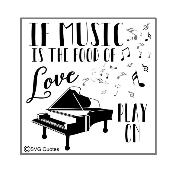 If Music Is The Food Of Love Svg Dxf Eps Cutting File For Etsy