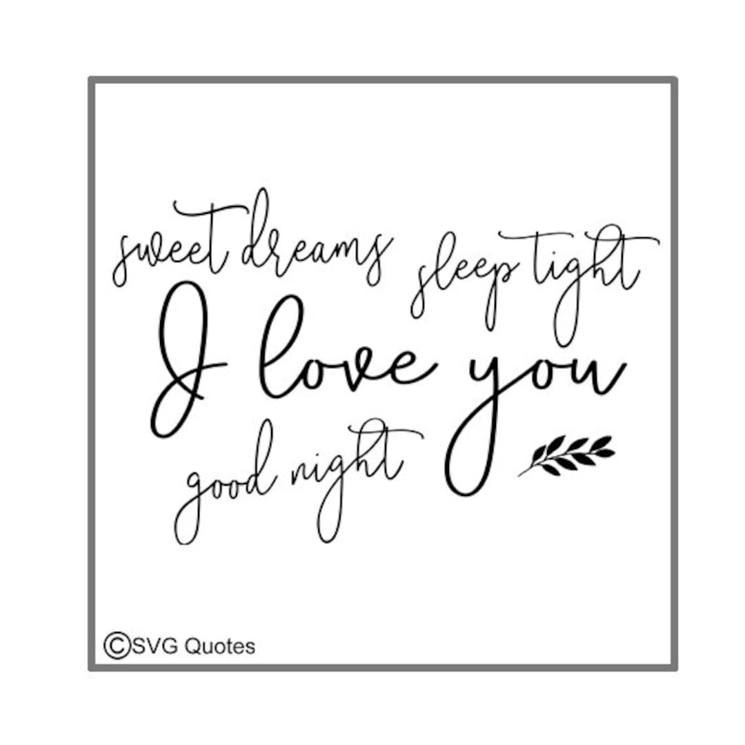 Sweet Dreams I Love You Goodnight SVG DXF EPS Cutting File for Cricut  Explore Silhouette \u0026 More.instant Download.personal and Commercial Use -  Etsy Israel, image size:1080x1080