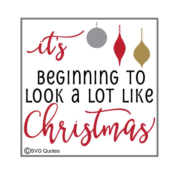 It S Beginning To Look A Lot Like Christmas Svg Dxf Eps Etsy