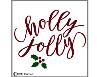Holly Jolly SVG DXF EPS Cutting File For Cricut Explore, Silhouette & More. Instant Download. Personal and Commercial Use. Vinyl. Printable