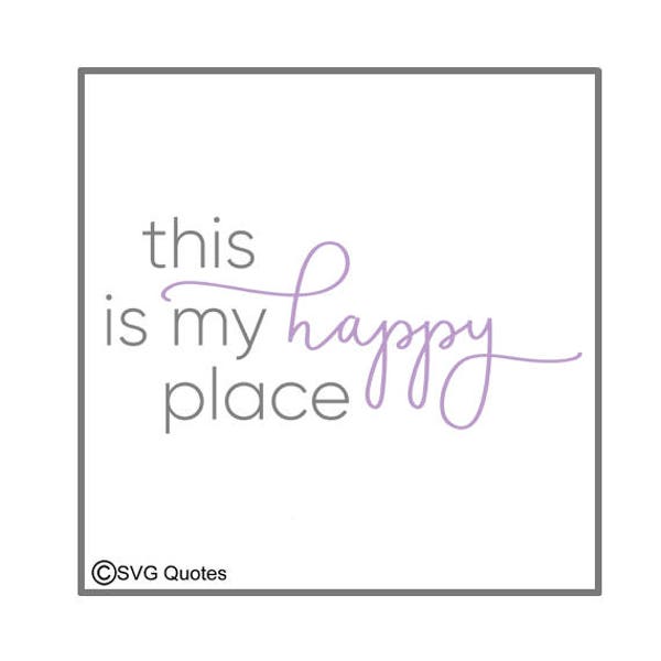 Dies ist mein Happy Place SVG DXF EPS Schneiden Datei für Cricut erkunden, Silhouette & mehr. Sofortiger Download. Persönlicher und kommerzieller Gebrauch Vinyl