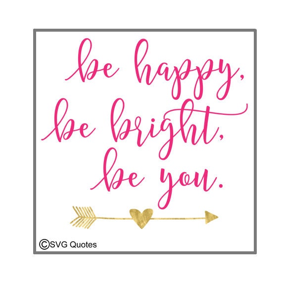 SVG Cutting File Be Happy Bright You EPS DXF for Cricut | Etsy