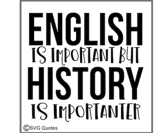 History Importanter SVG DXF EPS Cutting File for Cricut Explore, Silhouette &more Instant Download. Uso personal y comercial. Vinilo