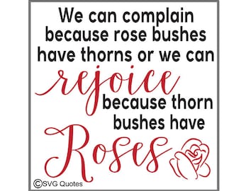 Roses Quote SVG DXF EPS Cutting File For Cricut Explore, Silhouette & More Instant Download. Personal and Commercial Use. Vinyl
