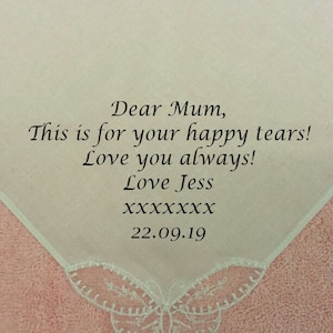 Personalised Women Embroidered Handkerchief  Hankie Dear Mum Wedding Gift Mum Tears Ladies Girl Family keepsake add your own customisation