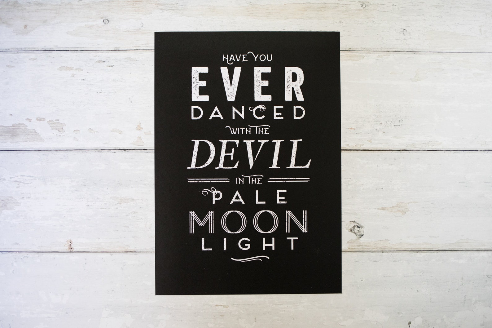 Have You Ever Danced With the Devil in the Pale Moonlight Etsy