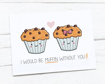 Happy Anniversary Card | Muffin | Nothing Without You | Happy Valentine's Day Card | Valentines Card