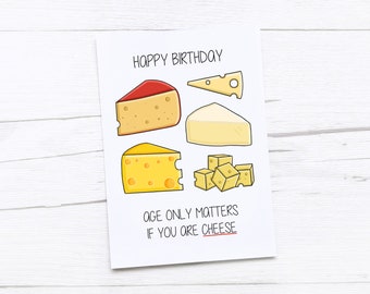 Happy Birthday Card | Cheese | Age | Cheesy Card