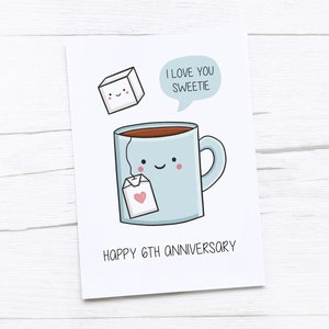 Feliz 6to Aniversario Tarjeta / Aniversario de Azúcar / Sexta Tarjeta de Aniversario de Boda / Té