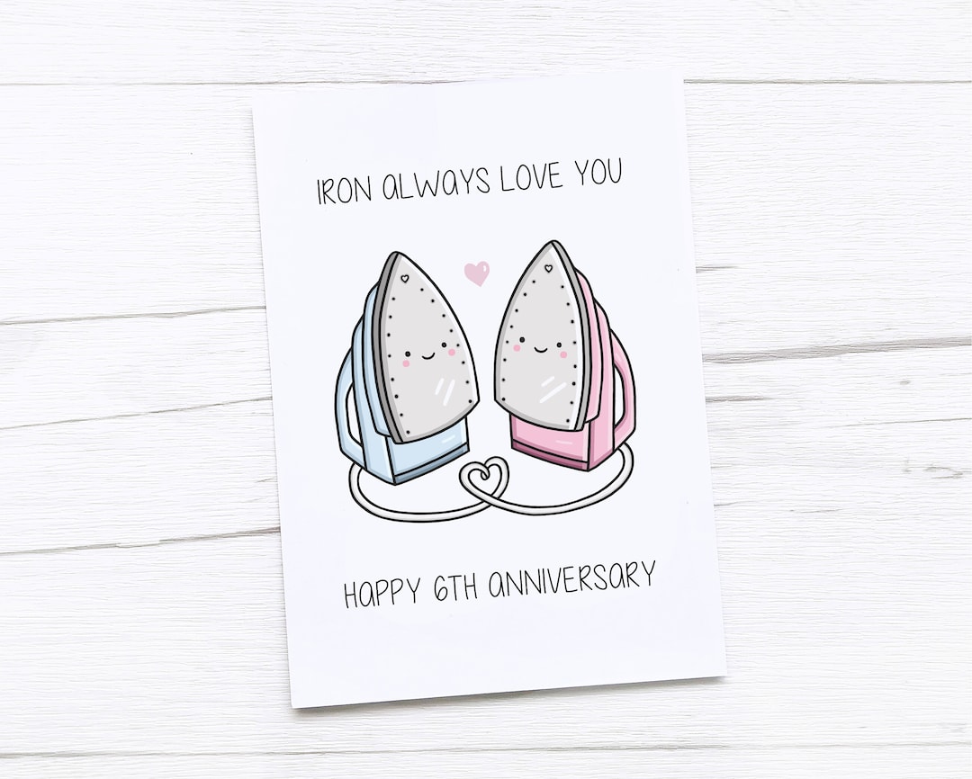 Happy 6th Anniversary Card Iron Anniversary Sixth Wedding Anniversary Card  Iron 