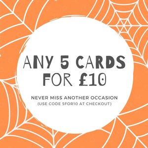 May include: An orange background with a white spiderweb design. A white circle in the center contains the text "ANY 5 CARDS FOR &pound;10" in dark gray. Below, it reads "NEVER MISS ANOTHER OCCASION".