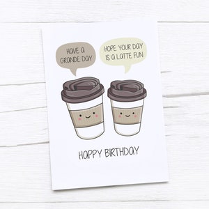 Happy Birthday Karte | Kaffee Geburtstagskarte | Kaffee Wortspiele | Lustige Latte Karte | Kaffee