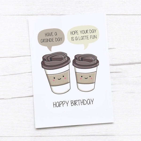 Happy Birthday Card | Coffee Birthday Card | Coffee Puns | Funny Latte Card | Coffee