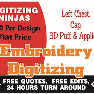 May include: Red and black sign with white text advertising embroidery digitizing services. The sign reads "Digitizing Ninjas", "$10 Per Design Flat Price", "Embroidery Digitizing", "Free Quotes, Free Edits, 24 Hours Turn Around", and "Left Chest, Cap, 3D Puff & Applique".