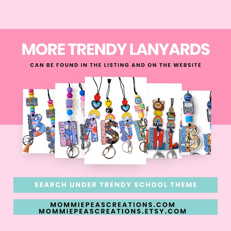 May include: A collection of trendy lanyards with various designs, including colorful beads, smiley faces, rainbows, and the names "Brianna", "Ashley", "Misty", and "Hallie". The lanyards have keychains and black cords. The image includes the text "More Trendy Lanyards" and website addresses.