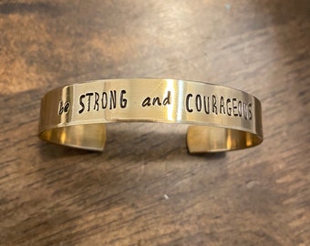 Be Strong and Courageous, Hand Stamped Jewelry, Hand Stamped Bracelet, Hand Stamped Bracelet Cuff