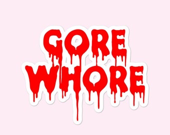 Gore Whore Sticker