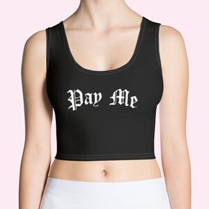 Pay Me Cropped Tank