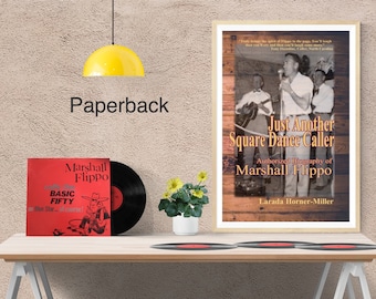 PAPERBACK | Just Another Square Dancer: Authorized Biography of Marshall Flippo | Biography, Navy, World War II, Square Dance, Texas