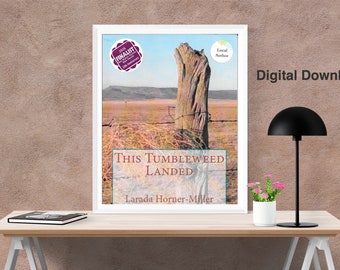 Digital | Memoir | This Tumbleweed Landed |Southeastern Colorado, Ranching, 50s & 60s, Country living, Rural life, Horses, Branson, Poetry