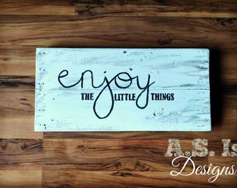 Enjoy The Little Things Sign, Reclaimed Wood Quote, Home Decor, Wall Art, Housewarming Gift, Farmhouse, Nursery, Spring, Mothers Day Father