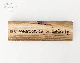 My Weapon Is A Melody, Music Lover's, Inspirational Quote Sign, Bible Verse, Teacher's Present, Spring, Mothers Day Father Gift