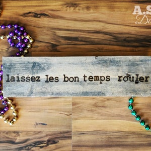 Panneau en bois Laissez Les Bon Temps Rouler, Let The Good Times Roll, Mardi Gras, enseigne cajun de Louisiane, Southern Parade, décoration de carnaval