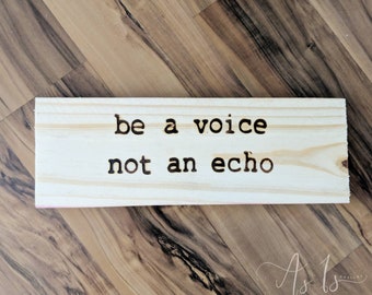 Be A Voice Not An Echo, Graduation Gift, Inspirational Office Quote, Boss Babe, Desk Shelf Decor, Spring, Mothers Day Father Gift