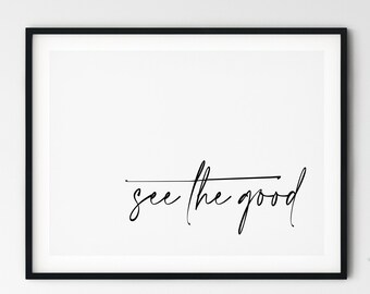 Siehe Das Gute || DIGITAL DOWNLOAD, Spruch, Zitat, Wohnkultur, Wandkunst