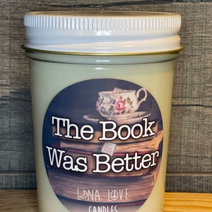 100% Soy The Book Was Better Scented Candle