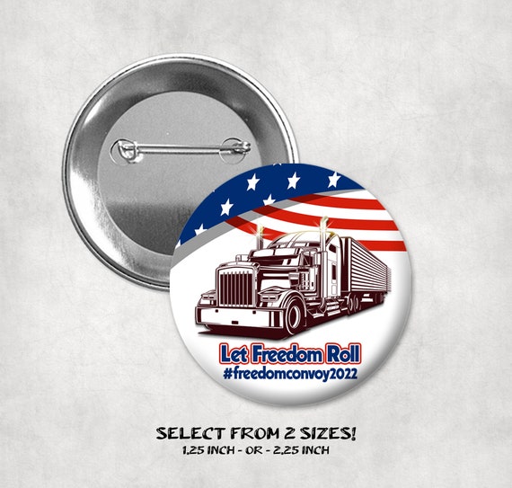 Freedom Convoy 2022 Button Pin Back Flat or Magnets, Support