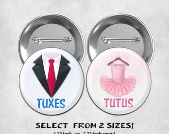 Tuxes or Tutus Gender Reveal Party Favors 1.25 or 2.25 inch pinback buttons Team Boy Team Girl Buttons Gender reveal Pins