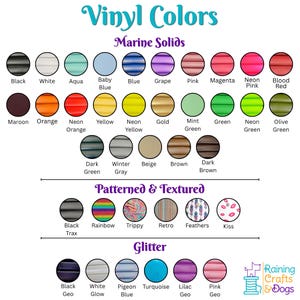 May include: A color chart titled Vinyl Colors displaying various options categorized as Marine Solids, Patterned & Textured, and Glitter. Each category features circular swatches with labels including Black, White, Aqua, Rainbow, Trippy, and Pink Geo.