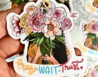 Cute. Pray Wait Trust floral Girl weatherproof vinyl Stickers