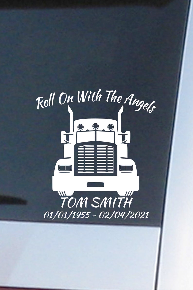 Trucker Memorial Vinyl Sticker Semi Tractor Trailer In Memory Window Decal Roll On With The Angels Truck Driver Memorial Car Window Decal