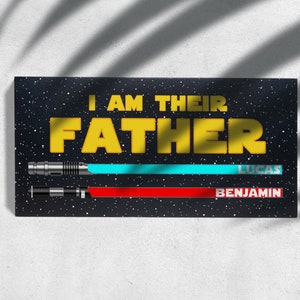 Dad Gifts from Kids, I Am Their Father Sign, Personalized Gifts for Dad from Kids, Fathers Day Gifts for Dad Personalized, Lightsaber Sign