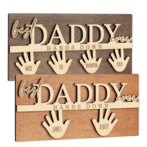 Hands Down Sign, Fathers Day Gifts for Dad, Dad Wood Sign, Father&#39;s Day Gifts from Daughter, Kids, Dad Gifts, Best Dad Ever Hands Down